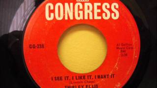 Shirley Ellis - I See It I Like It I Want It