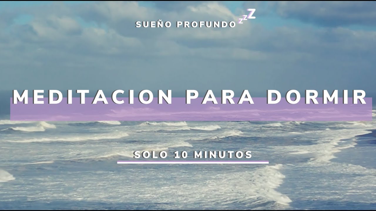 Meditación Para Dormir Profundamente | Vence El Insomnio En 10 Minutos ...
