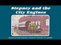 Stepney and the City Engines - FULL COMPILATION
