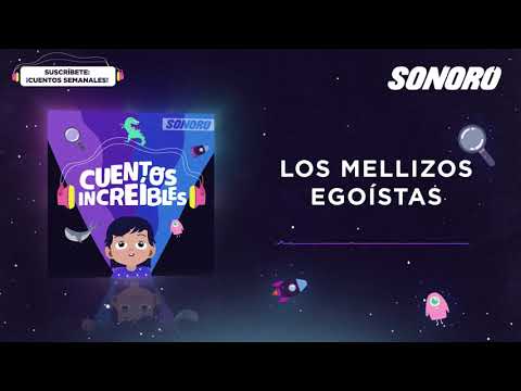 Cuentos Increíbles - Los Mellizos Egoístas