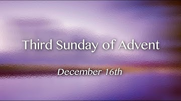 Third Sunday of Advent 2018