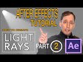 HOW TO MAKE LIGHT RAYS in Adobe After Effects - Part 2