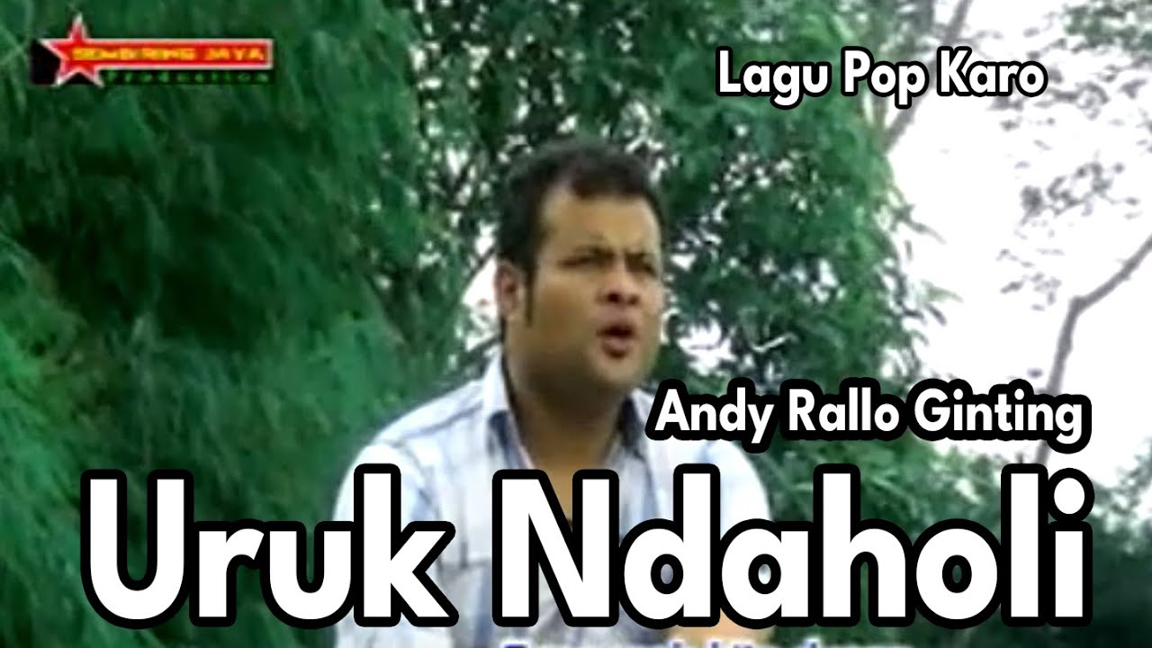 Lagu Karo URUK NDAHOLI - ANDY RALLO GINTING | Lagu Karo Kenangan [Official Music Video]