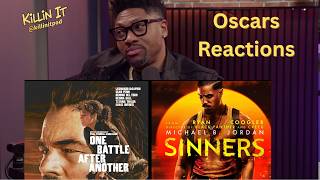 Sinners vs. One Battle After Another Oscars Reactions | KILLIN IT PODCAST