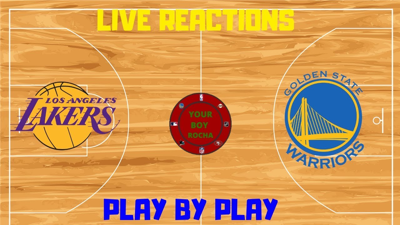 Los Angeles Lakers vs Golden State Warriors Live Reactions and Play By ...