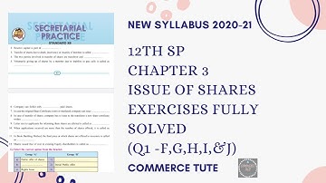 #CT#12th SP (Sec.Pract)Chapter 3 Issue Of Shares Exercises Fully Solved (Q1 -F,G,H,I,& J)#New Sylla
