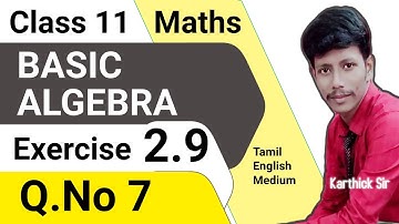 11th Maths exercise 2.9 7th sum in tamil Chapter 2 Samacheer syllabus | Basic Algebra | Tamilnadu