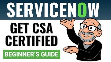 ServiceNow CSA-certificering - Waar te beginnen (Beginnersgids)