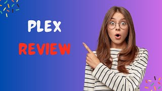Plex: The Ultimate Media Server for Your Home Entertainment - Review