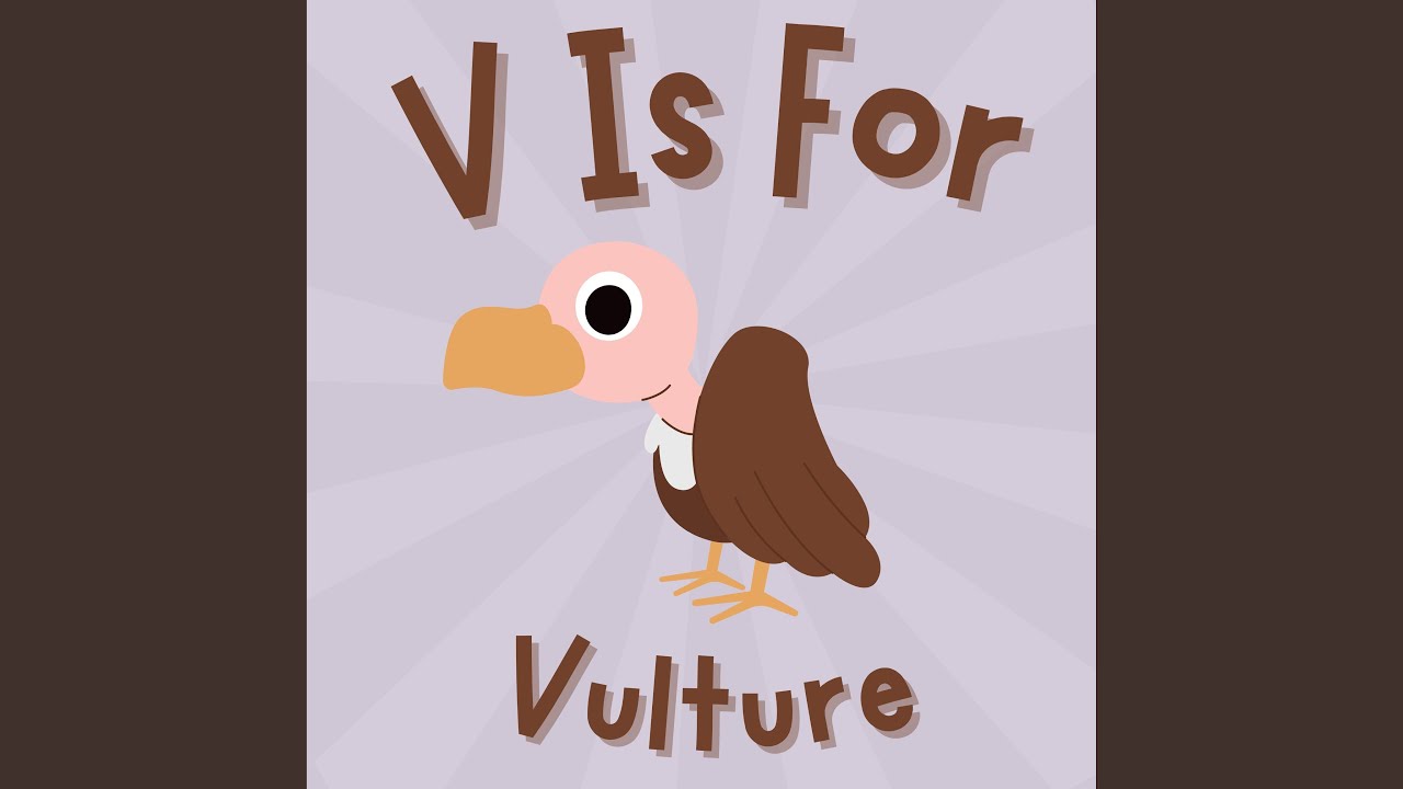 V Is for Vulture – Funny Bird Song for Kids