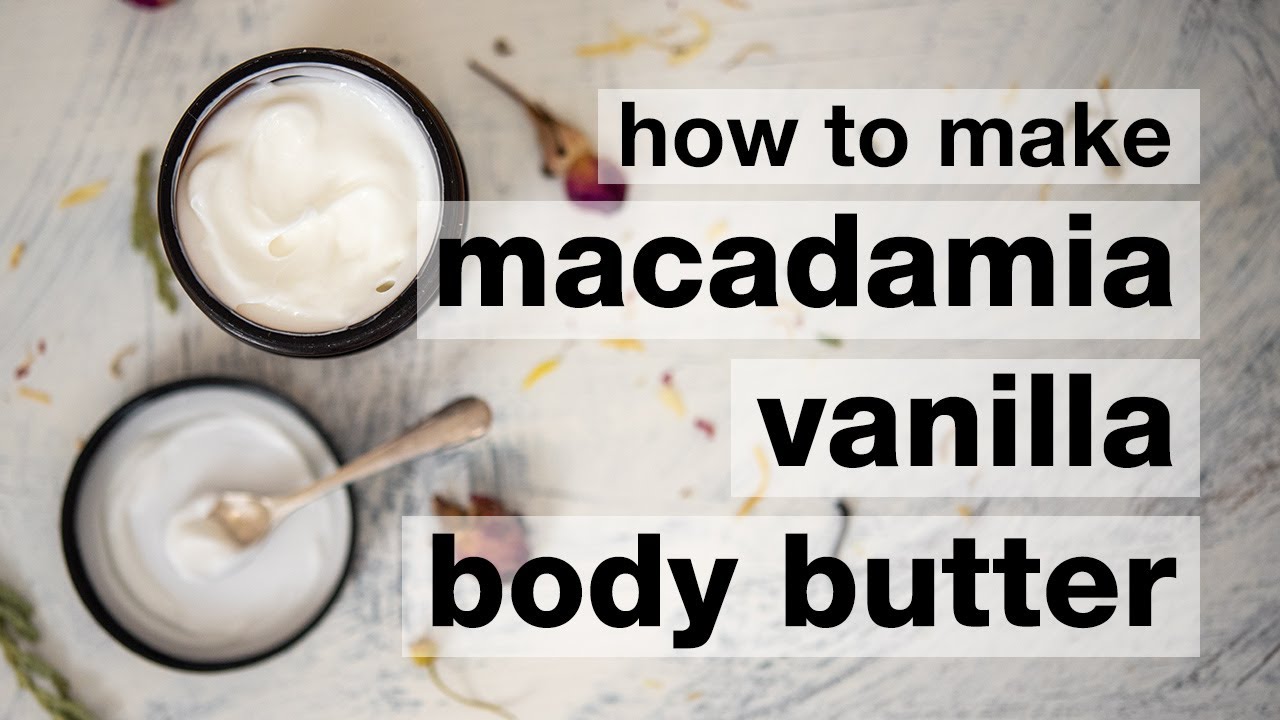 How to Make DIY Macadamia Vanilla Emulsified Body Butter // Humblebee & Me