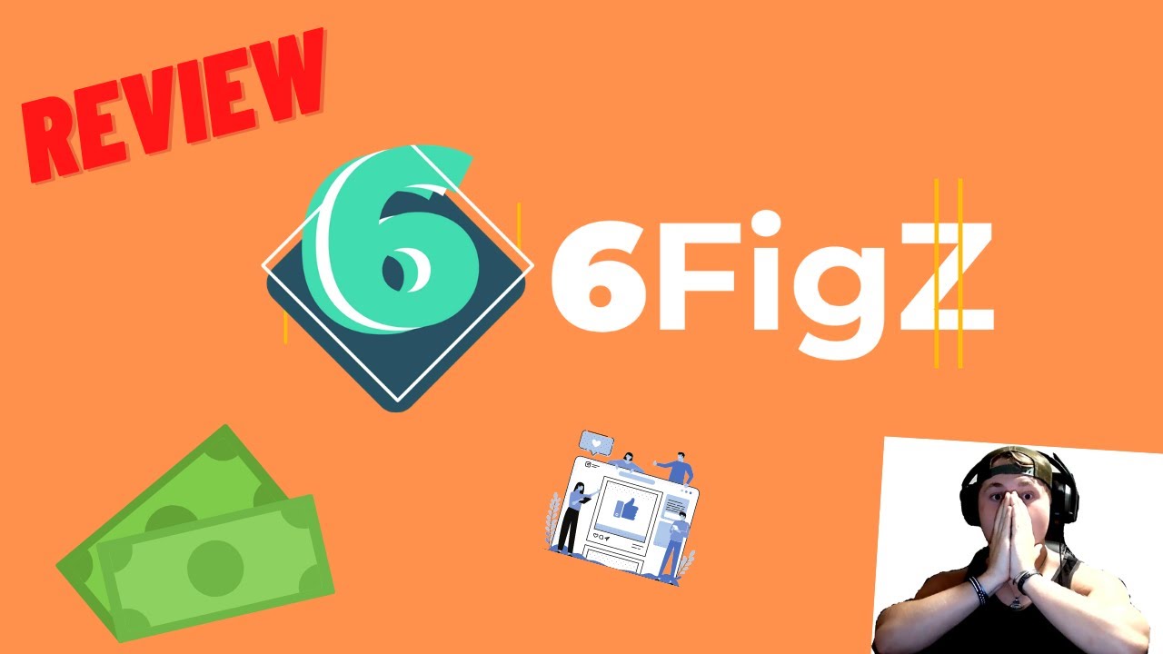 6Figz- My review on 6FigZ + Bonuses!!