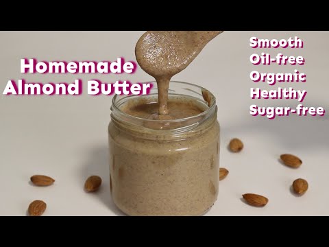 How to Make Homemade Almond Butter | Yummieliciouz Food Recipes