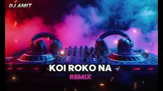 KOI ROKO NA - / Kishor kumar / Progressive House Mix _ (AMIT OFFICIAL REMIX)...