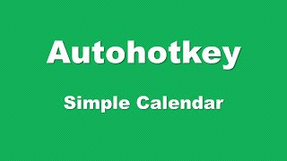 AutoHotkey Gui Simple Calendar