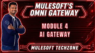 Omni Gateway : Module 4 : AI Gayeway | MuleSoft Agent fabric | #mcp #ai #omnigateway #mulesoft