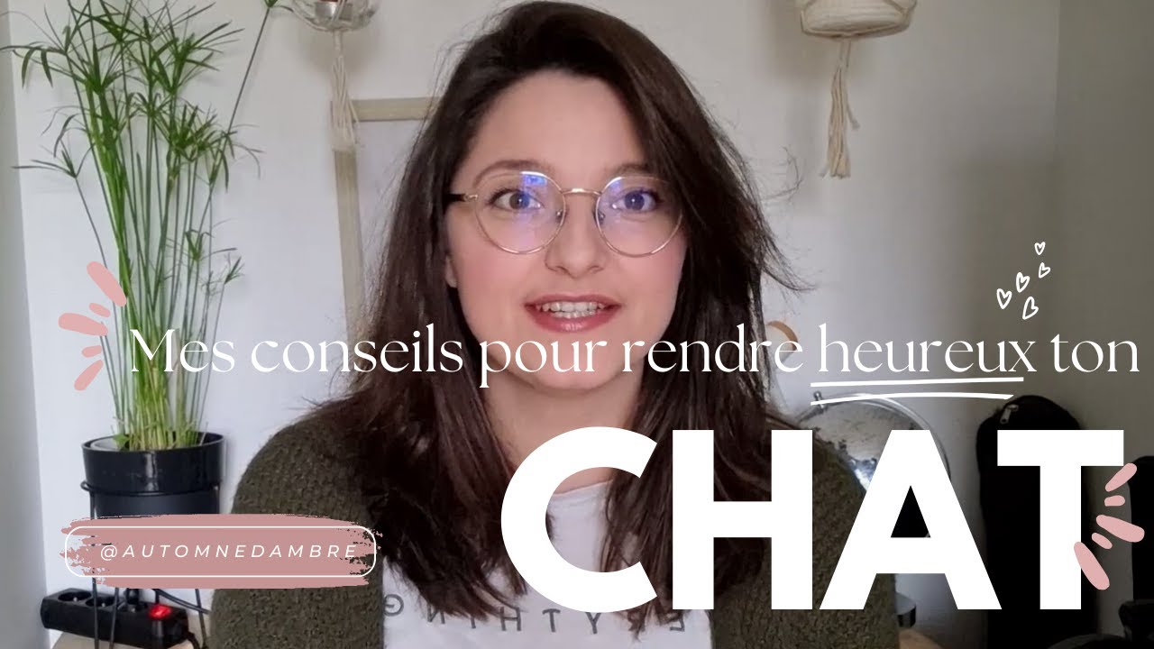 Mes conseils pour un chat heureux. Litière, Alimentation, Soins ....
