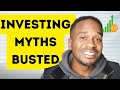 Busting Investment Myths Holding You Back