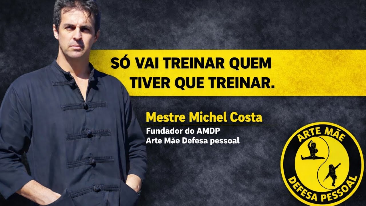 Só vai treinar quem tiver que treinar - Apresentação Mestre Michel Costa 