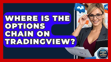 Where Is The Options Chain On TradingView? - Stock and Options Playbook
