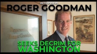 Roger Goodman Wash. State  Rep & Decrim