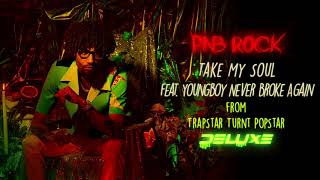 PnB Rock - Take My Soul feat. YoungBoy Never Broke Again [Official Audio]