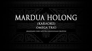 Omega Trio - Mardua Holong (Karaoke) #KaraokeLaguBatak