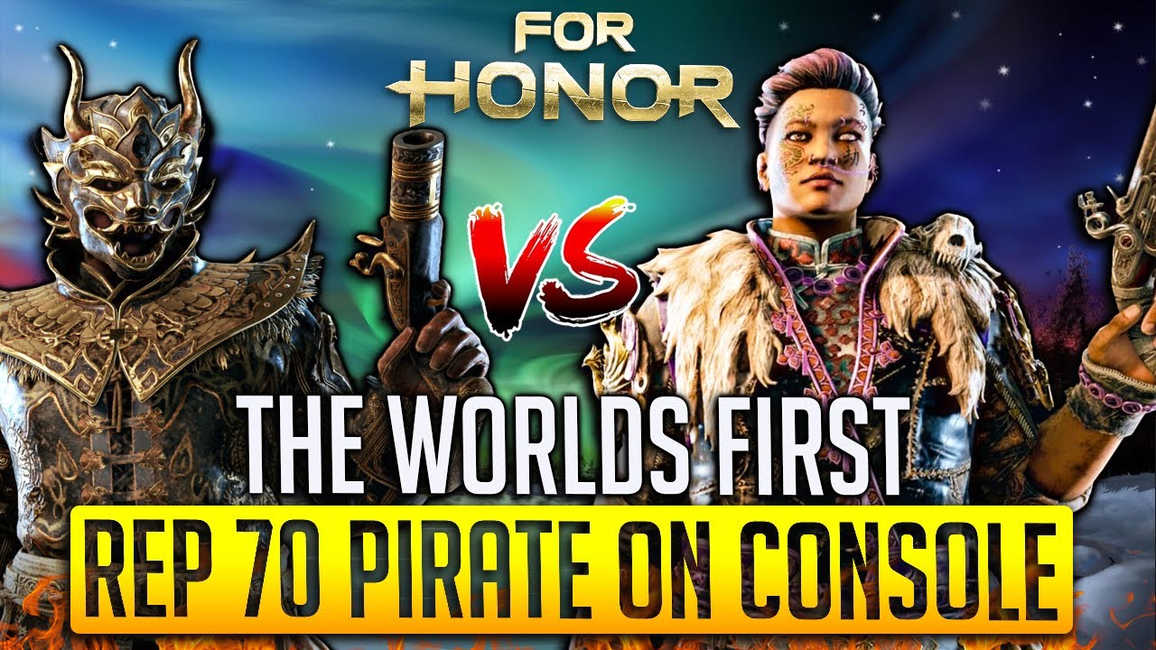 [For Honor] FACING THE WORLDS FIRST REP 70 PIRATE ON CONSOLE | HIGH LEVEL PIRATE DUELS