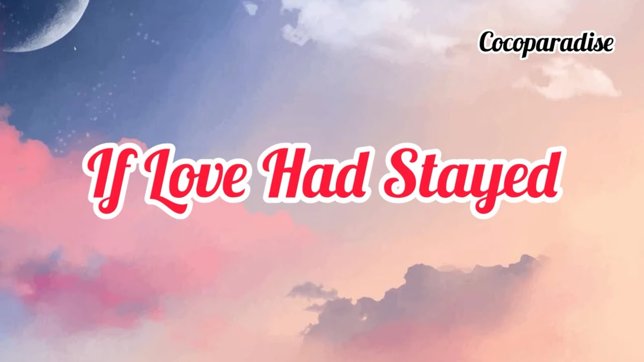 “If Love Had Stayed – Heartbreaking Romantic Sad Love Song | Emotional Lyrics 💔🎶”