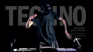TECHNO LIVE SET WITH MASCHINE // Native Instruments // Featured artist: El Divagador. ANT. 004