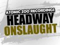 Headway  onslaught original mix  atomic zoo recordings