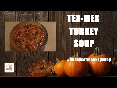 Tex-Mex Turkey Soup ~ Leftover Makeover ~ 30 Days of Thanksgiving