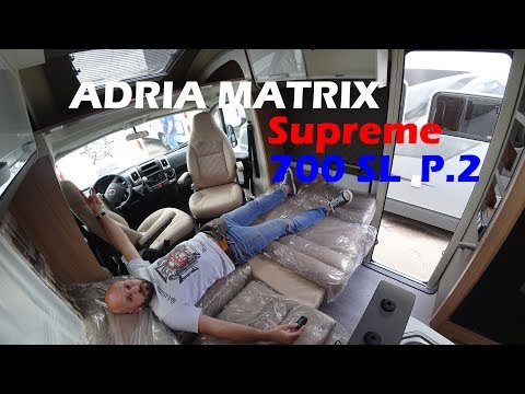 ТОПовый автодом Adria Matrix. Supreme 700 SL. Часть 2.