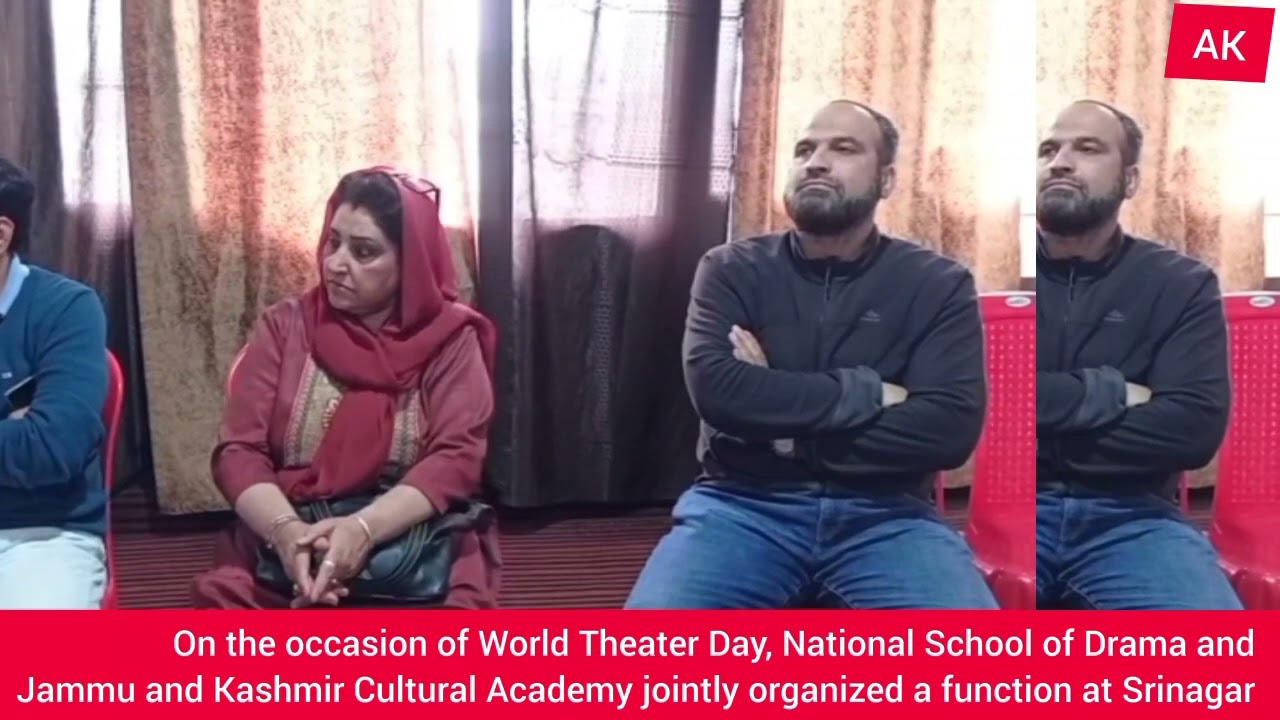 World Theater Day, NSD & Jammu & Kashmir Cultural Academy jointly organized a function at Srinagar