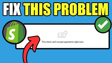 How To Fix Shopify Error This Store Can Not Accept Payments Right Now