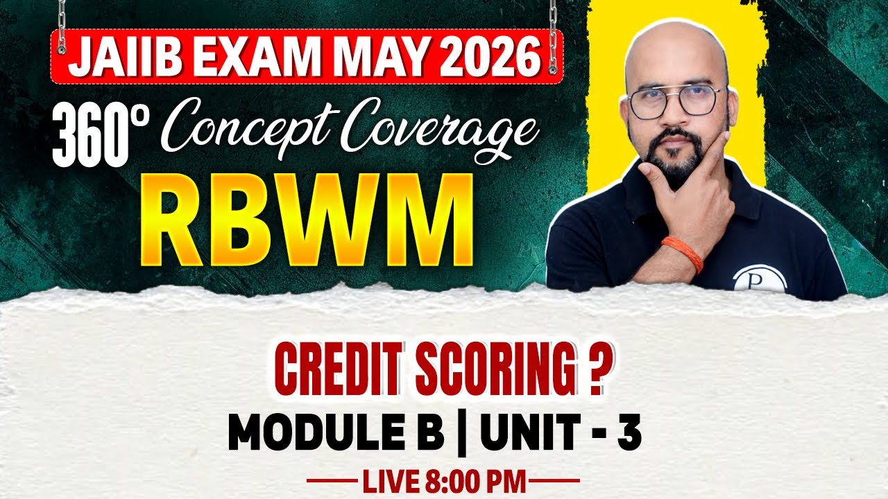 JAIIB May 2026 | JAIIB RBWM Module B | Credit Scoring Explained | by Bhaskar Sir