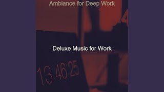 Sumptuous Deep Work