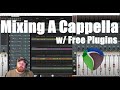 Mixing A cappella Tutorial - In Reaper - w/ Free plugins