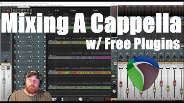 Mixing A cappella Tutorial - In Reaper - w/ Free plugins