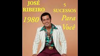 Os 5 Maiores Sucessos de José Ribeiro em 1980 – Só Clássicos! 🔥🎶