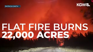 Flat Fire burns nearly 22,000 acres, destroying 4 homes