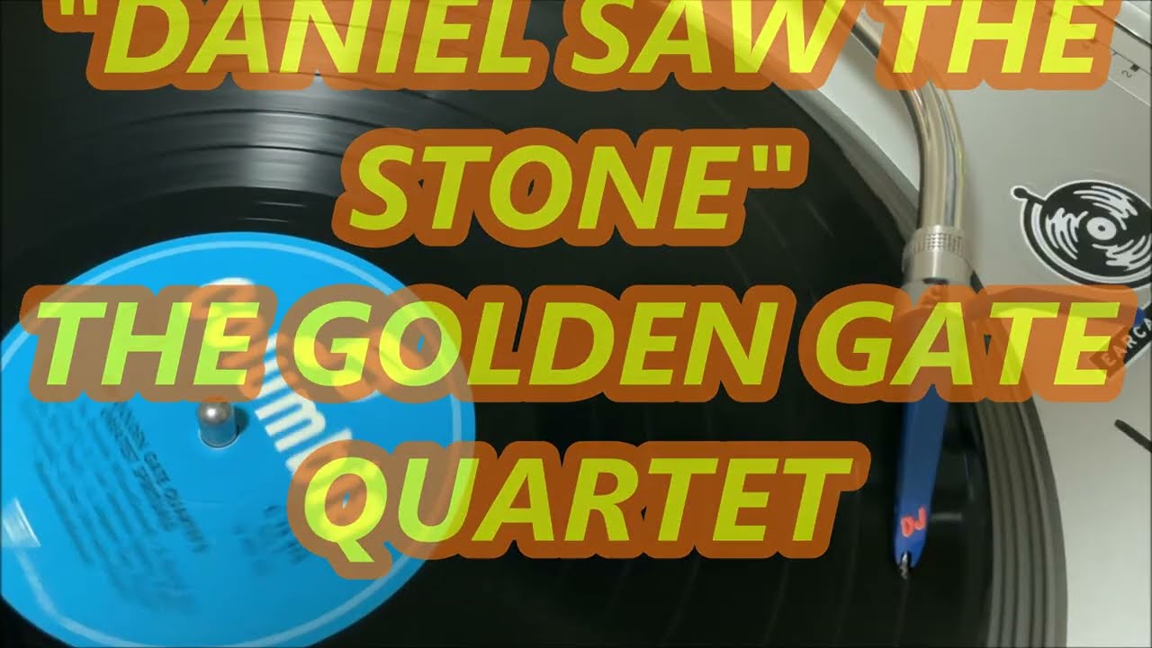 THE GOLDEN GATE QUARTET  -   DANIEL SAW THE STONE