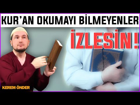 Kur'an okumayı bilmeyenler izlesin! / Kerem Önder