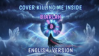 Cover Biarlah - Killing Me Inside | English Version 