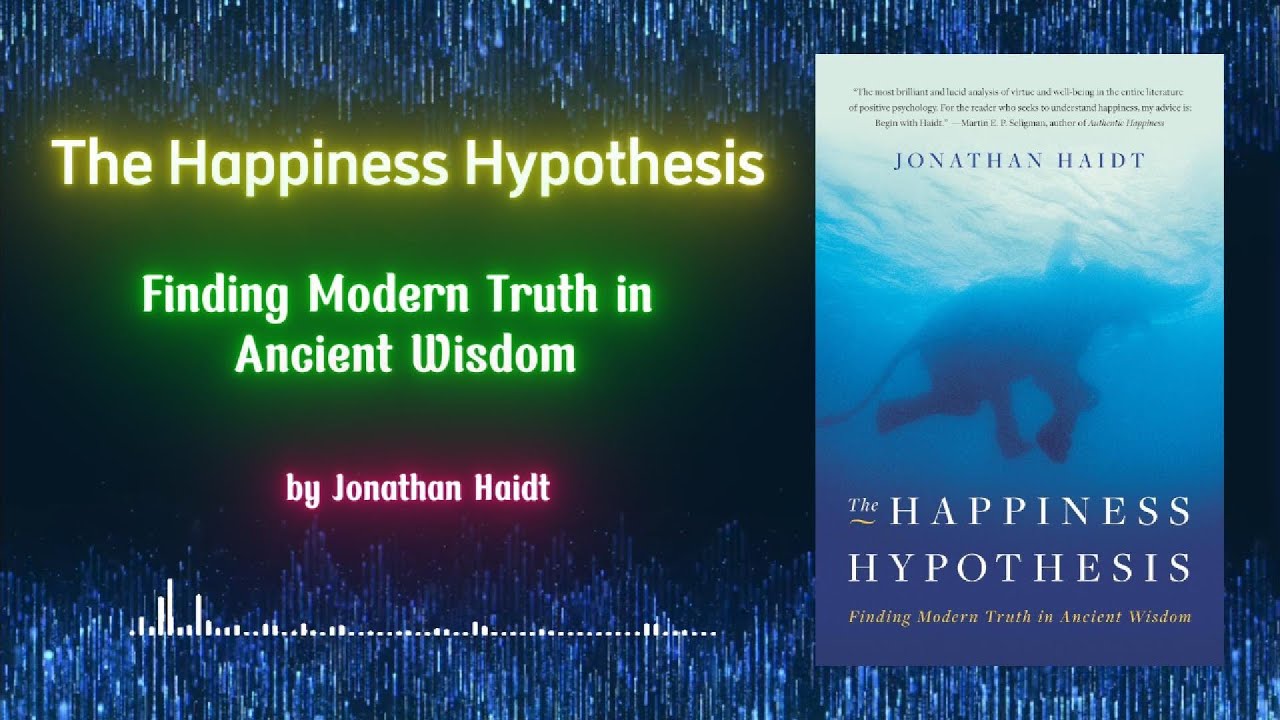 THE HAPPINESS HYPOTHESIS | Book Summary in English