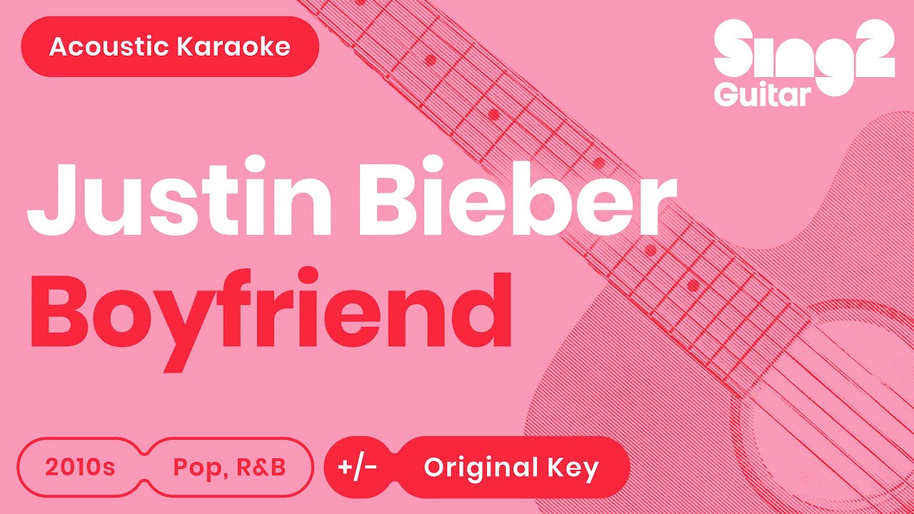 Justin Bieber - Boyfriend (Acoustic Karaoke)