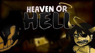 【BENDY AND THE INK MACHINE SONG】 ▶ Heaven Or Hell By GioNightwalker (Ft. Lulu Grey) SFM
