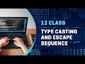 12 Class Computer Science | FBISE Book | Chap 3 | Type Casting & Escape Sequence | Code X.
