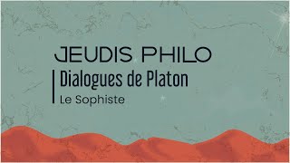 Dialogues de Platon - Le Sophiste - Jeudis Philo - YouTube