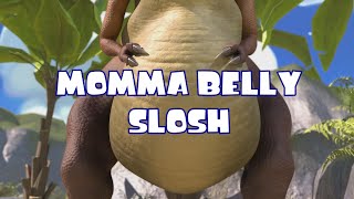Momma T-Rex - Belly Slosh